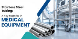 The Growing Demand for Stainless Steel Tubes in Medical Equipment