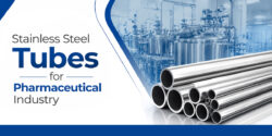 Why Pharmaceutical Companies Prefer Stainless Steel Tubes