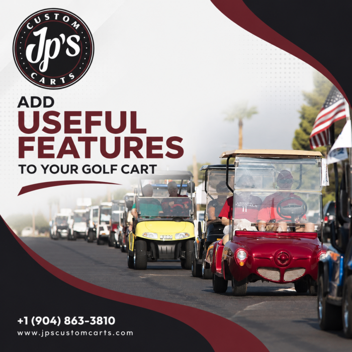 Add Useful Features to Your Golf Cart