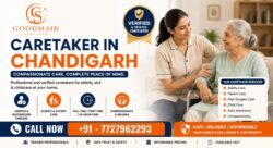 Hire a Caretaker in Chandigarh for Personalized Home Support
