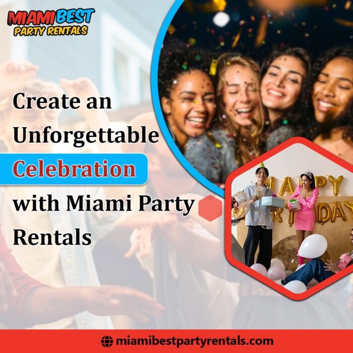 Create an Unforgettable Celebration with Miami Party Rentals