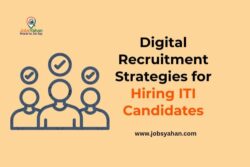 Digital Recruitment Strategies for Hiring ITI Candidates