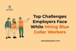 Top Challenges Employers Face While Hiring Blue Collar Workers