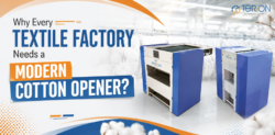 Why Every Textile Factory Needs a Modern Cotton Opener?