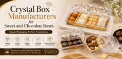 Crystal Box Manufacturers for Sweet and Chocolate Boxes