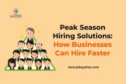 Peak Season Hiring Solutions: How Businesses Can Hire Faster