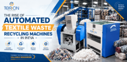 The Rise of Automated Textile Waste Recycling Machines in India