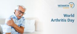 World Arthritis Day 2026: Date, Importance, and Joint Awareness | Yatharth Hospitals