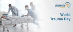 World Trauma Day 2026: Theme, History, Awareness & Prevention | Yatharth Hospitals