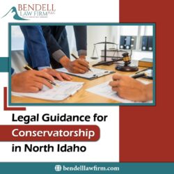Legal Guidance for Conservatorship in North Idaho